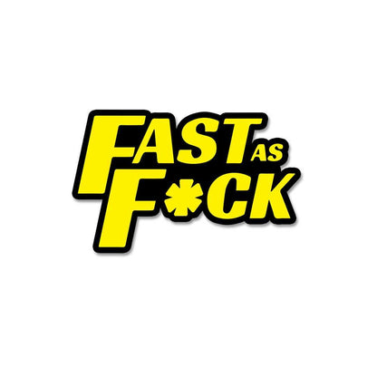 Fast As Fuck Sticker