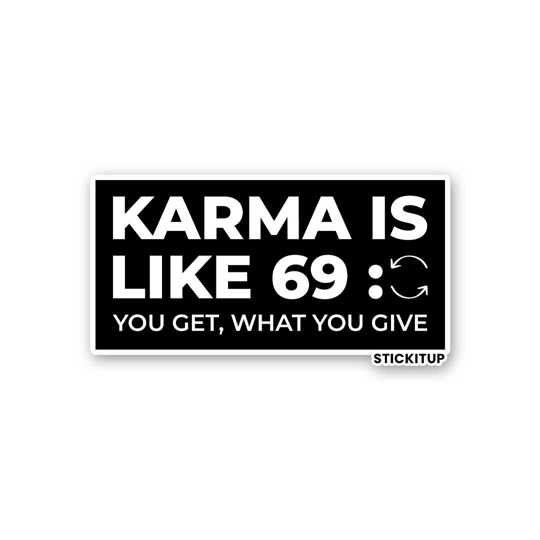 KARMA IS LIKE 69 Sticker