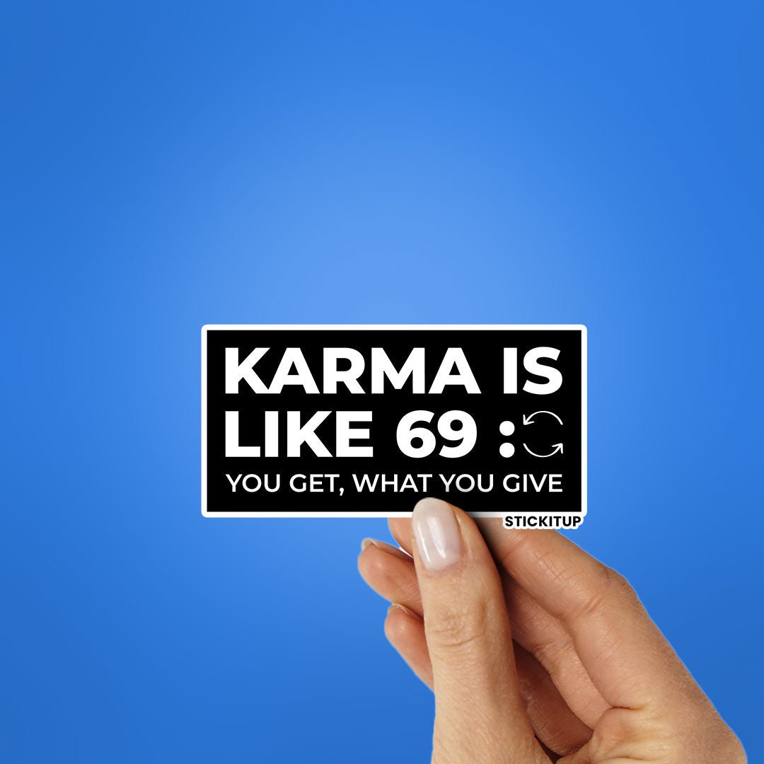KARMA IS LIKE 69 Sticker