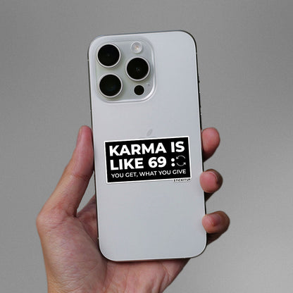KARMA IS LIKE 69 Sticker