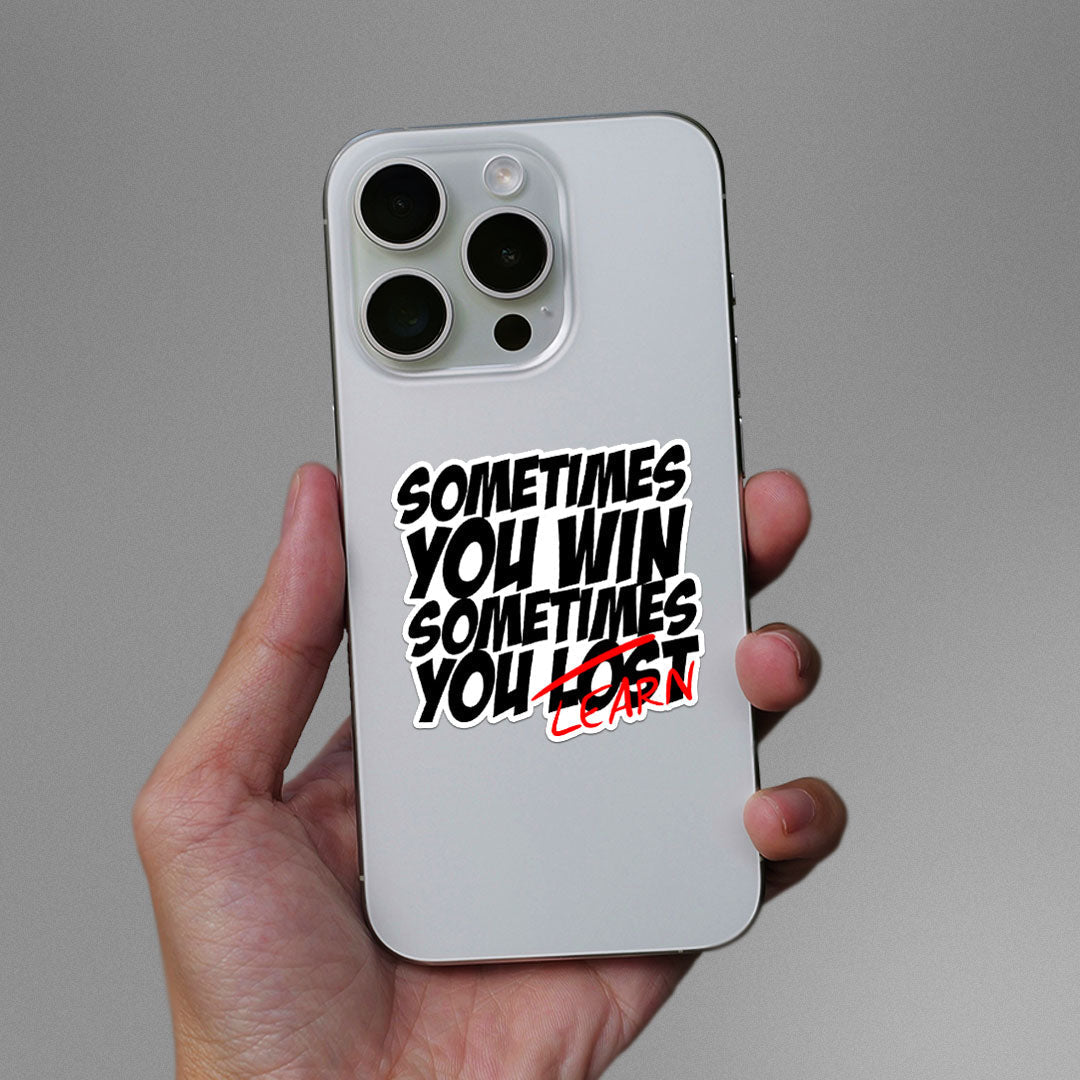 Sometimes You Learn Sticker